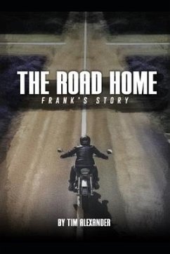 The Road Home Frank's Story - Alexander, Tim