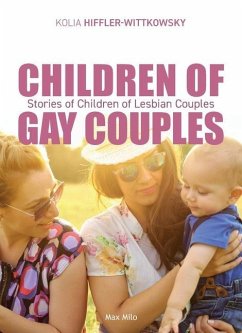 Children of Gay Couples: Stories of Children of Lesbian Couples - Hiffler-Wittkowsky, Kolia