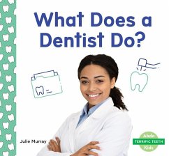 What Does a Dentist Do? - Murray, Julie