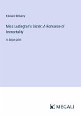 Miss Ludington's Sister; A Romance of Immortality