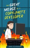 The Great Merge by a Copy-Paste Developer
