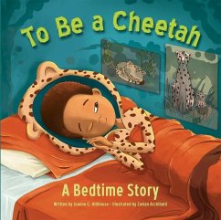 To Be a Cheetah a Bedtime Story - Hillhouse, Joanne C