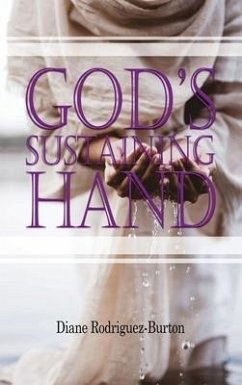 God's Sustaining Hand: A life of Hope - Rodriguez-Burton, Diane