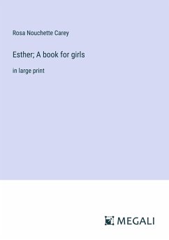 Esther; A book for girls - Carey, Rosa Nouchette