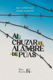 Al cruzar los alambres de púas: Memorias de un mecánico de la aviación española