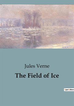 The Field of Ice - Verne, Jules