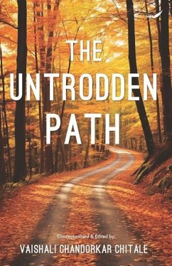 The Untrodden Path - Chitale, Vaishali Chandorkar
