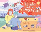 Tendo and the Bug Wars