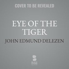 Eye of the Tiger: Memoir of a United States Marine, Third Force Recon Company, Vietnam - Delezen, John Edmund