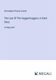 The Last Of The Huggermuggers; A Giant Story