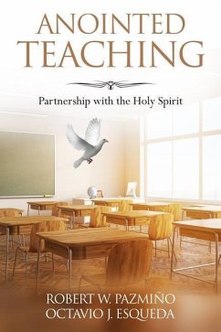 Anointed Teaching: Partnership with the Holy Spirit - Esqueda, Octavio Javier; Pazmino, Robert W.