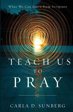 Teach Us to Pray - Sunberg, Carla D.