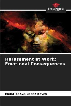 Harassment at Work: Emotional Consequences - Lopez Reyes, Maria Kenya