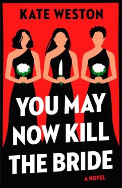 You May Now Kill the Bride - Weston, Kate