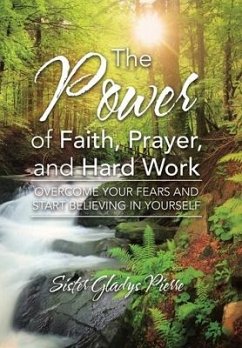 The Power of Faith, Prayer, and Hard Work - Pierre, Sister Gladys
