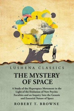 The Mystery of Space - Robert T Brown