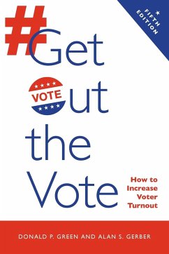 Get Out the Vote - Green, Donald P.; Gerber, Alan S.