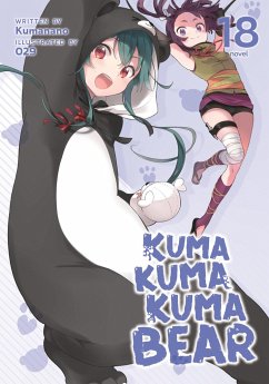 Kuma Kuma Kuma Bear (Light Novel) Vol. 18 - Kumanano