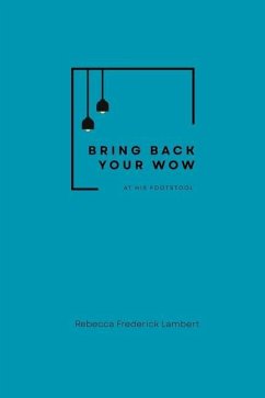 Bring Back Your Wow - Lambert, Rebecca Frederick