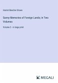 Sunny Memories of Foreign Lands; in Two Volumes