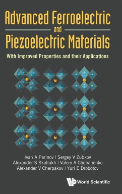 Advanced Ferroelectric and Piezoelectric Materials - Ivan A Parinov; Sergey V Zubkov; Alexander S Skaliukh