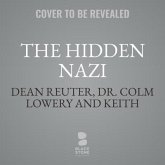 The Hidden Nazi: The Untold Story of America's Deal with the Devil