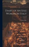 Diary of An Idle Woman in Italy; Volume II