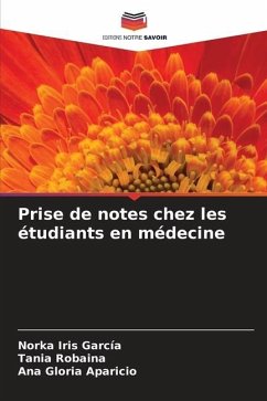 Prise de notes chez les étudiants en médecine - García, Norka Iris;Robaina, Tania;Aparicio, Ana Gloria
