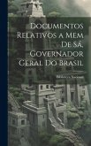 Documentos Relativos a Mem de Sá, Governador Geral do Brasil