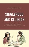 Singlehood and Religion Singlehood and Religion