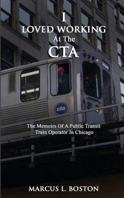 I Loved Working at the CTA - Boston, Marcus L