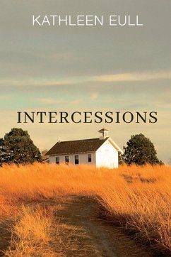 Intercessions - Eull, Kathleen