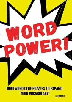 Word Power!: 1000 Word Puzzles to Expand your Vocabulary - Marten, G. E.