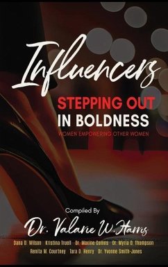 Influencers Stepping Out in Boldness - Williams Harris, Valarie