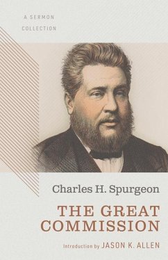 The Great Commission: A Sermon Collection - Spurgeon, Charles Haddon