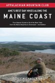Amc's Best Day Hikes Along the Maine Coast: Four-Season Guide to 50 of the Best Trails from the Maine Beaches to Downeast