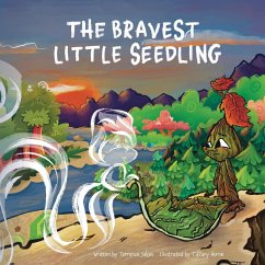 The Bravest Little Seedling - Jakes, Terrence D