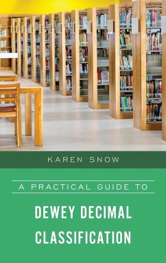 A Practical Guide to Dewey Decimal Classification - Snow, Karen