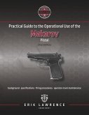 Practical Guide to the Operational Use of the Makarov Pistol