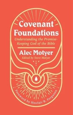 Covenant Foundations - Motyer, Alec
