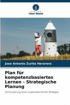 Plan für kompetenzbasiertes Lernen - Strategische Planung - Zurita Herarera, Jose Antonio