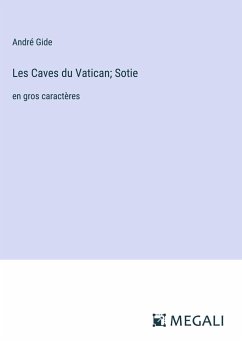 Les Caves du Vatican; Sotie - Gide, André