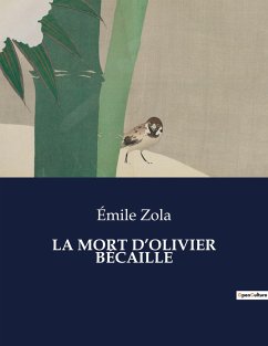 LA MORT D¿OLIVIER BÉCAILLE - Zola, Émile