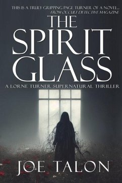 The Spirit Glass: When the ghosts of the past become the demons of the future. - Talon, Joe