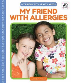 My Friend with Allergies - Andrews, Elizabeth