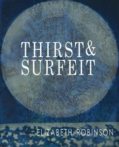 Thirst & Surfeit - Robinson, Elizabeth