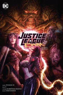 Justice League Dark: Rebirth Omnibus - IV, James Tynion; V., Ram