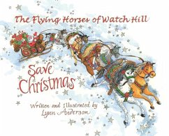 The Flying Horses of Watch Hill Save Christmas - Anderson, Lynn