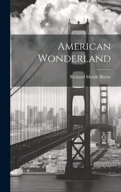 American Wonderland - Bache, Richard Meade