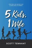 5 Kids, 1 Wife